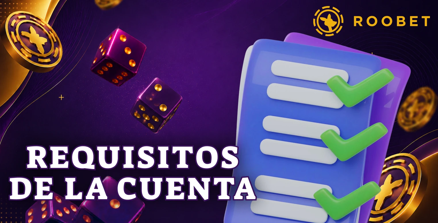 Condiciones básicas para abrir una cuenta válida en Roobet