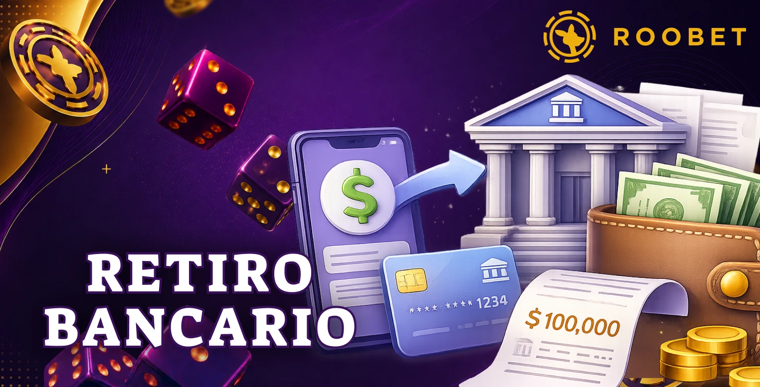 Retiro de dinero desde Roobet directamente a una cuenta bancaria