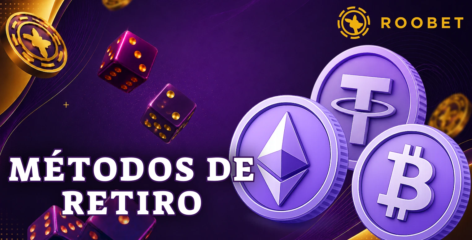 Opciones disponibles para recibir fondos retirados desde Roobet